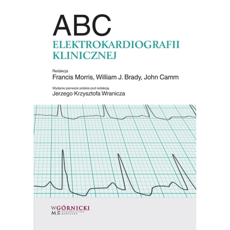 ABC elektrokardiografii klinicznej, F.Morris, W.J.Brady, J.Camm